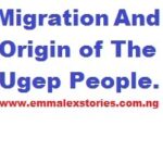 Migration, History And Origin of The Ugep People